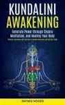 Raynes Woods - Kundalini Awakening