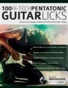 Joseph Alexander, Ioannis Anastassakis, Tim Pettingale - 100 Hi-Tech Pentatonic Guitar Licks