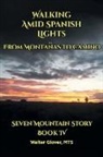 Walter Glover Mts - Walking Amid Spanish Lights