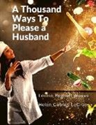 Helen Cowles Lecron, Louise Bennett Weaver - A Thousand Ways To Please a Husband