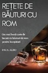 Paul Albu Albu - Re¿ete de b¿uturi cu rom