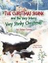 Jane Carey - The Christmas Skunk And The Very Merry, Very Stinky Christmas