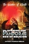 Anthony Joseph Newman-Miriam - Opening the Pandora's Box of Religion