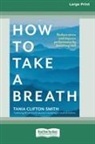 Tania Clifton Smith - How to Take a Breath