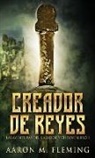 Aaron M. Fleming - Creador de Reyes