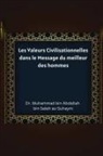 Abdallah bin Saleh As-Suhaym - Les Valeurs Civilisationnelles dans le Message du meilleur des hommes
