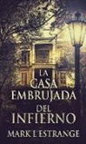 Mark L'Estrange - La Casa Embrujada del Infierno