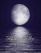 Aleta Gordon - Talking to the Moon - A Shadow Work Series