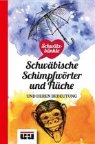 Ludwigsburger Kreiszeitung - Schwätzbänkle Schwäbische Schimpfwörter und Flüche
