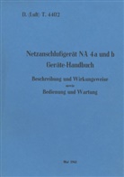 Thomas Heise - D.(Luft) T. 4402 Netzanschlußgerät NA 4a und b Geräte-Handbuch