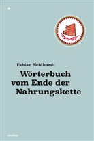 Fabian Neidhardt - Wörterbuch vom Ende der Nahrungskette