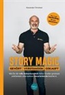 Alexander Christiani - Story Magic | GEHÖRT | VERSTANDEN | VERKAUFT