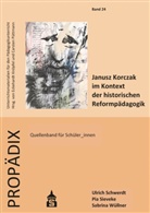 Ulrich Schwerdt, Pia Sieveke, Sabrina Wüllner - Janusz Korczak im Kontext der historischen Reformpädagogik