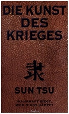 Sun Tsu, Sun Tsu Sunzi, Sun Tsu Sunzi - Die Kunst des Krieges: Der bedeutendste Strategie-Ratgeber aller Zeiten