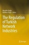 Muzaffer Ero¿lu, Muzaffer Eroglu, Finger, Matthias Finger - The Regulation of Turkish Network Industries