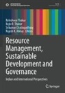 Rajesh K. Abhay, Srikumar Chattopadhyay, Srikumar Chattopadhyay et al, Rajiv R Thakur, Baleshwar Thakur, Rajiv R. Thakur - Resource Management, Sustainable Development and Governance