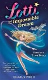 Charly Froh - Lotti and the Impossible Dream