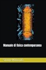 Simone Malacrida - Manuale di fisica contemporanea