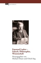 Michael Dreyer, U. Sieg M. Dreyer /, Sieg, Ulrich Sieg - Emanuel Lasker - Schach, Philosophie, Wissenschaft