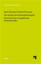 Karl Christian Friedrich Krause, Elena Maria Catania, Dierksmeier, Claus Dierksmeier, Benedikt Paul Göcke, Elena Maria Catania... - Das System der Rechtsphilosophie. Entwurf eines europäischen Staatenbundes