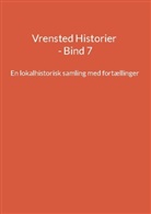 Jens Otto Madsen - Vrensted Historier - Bind 7