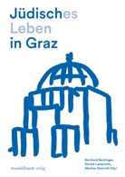 Bernhard Bachinger, Gerald Lamprecht, Martina Zerovnik - Jüdisches Leben in Graz