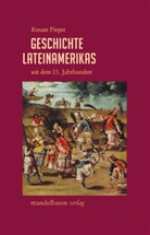 Renate Pieper - Geschichte Lateinamerikas seit dem 15. Jahrhundert