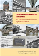 Landesamt für Denkmalpflege Hessen, Direktion Landesdenkmalpflege Generaldirektion Kulturelles Erbe Rheinland-Pfalz, Landesamt für Denkmalpflege Hessen, Landesbetrieb Mobilität Rheinland-Pfalz, Mobilität Rhei - Die Nibelungenbrücke in Worms