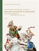 Sarah-Katharina Andres-Acevedo - Die autonomen figürlichen Plastiken Johann Joachim Kaendlers und seiner Werkstatt zwischen 1731 und 1748, 2 Teile