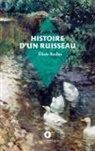 Élisée Reclus, Pascale Privey, Julien Vey - Histoire d'un ruisseau