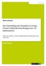Marie Gründer - Die Darstellung des Fremden in Georg Forsters Tahiti-Beschreibungen des 18. Jahrhunderts