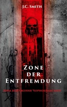 J C Smith, J. C. Smith, J.C. Smith - Zone der Entfremdung