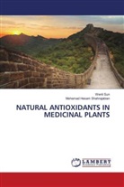 Mohamad Hesam Shahrajabian, Wenli Sun - NATURAL ANTIOXIDANTS IN MEDICINAL PLANTS