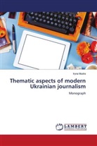 Iryna Mudra - Thematic aspects of modern Ukrainian journalism