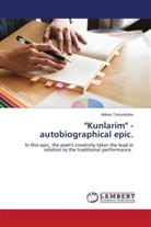 Abbos Tursunkulov - "Kunlarim" - autobiographical epic.