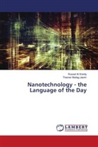Russel Al Wardy, Thamer Mutlag Jasim - Nanotechnology - the Language of the Day