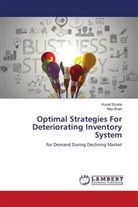 Nita Shah, Kunal Shukla - Optimal Strategies For Deteriorating Inventory System