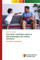 Maria João Rangel - Um olhar científico sobre a aprendizagem do ensino primário