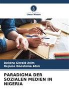Dekera Gerald Atim, Rejoice Dooshima Atim - PARADIGMA DER SOZIALEN MEDIEN IN NIGERIA