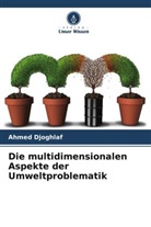 Ahmed Djoghlaf - Die multidimensionalen Aspekte der Umweltproblematik
