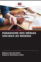 Dekera Gerald Atim, Rejoice Dooshima Atim - PARADIGME DES MÉDIAS SOCIAUX AU NIGERIA