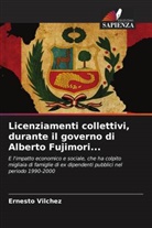 Ernesto Vilchez - Licenziamenti collettivi, durante il governo di Alberto Fujimori...