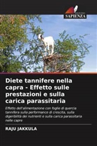 Raju Jakkula - Diete tannifere nella capra - Effetto sulle prestazioni e sulla carica parassitaria