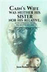 Jean Robert Revolus - Cain's Wife Was Neither His Sister nor His Relative