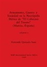 Fernando Quesada Sanz - Armamento, Guerra y Sociedad en la Necrópolis Ibérica de "El Cabecico del Tesoro" (Murcia, España), Volumen ii