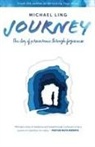 Michael Ling - Journey - The Story of Perseverance Through Forgiveness