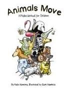 Kate Hawkins - Animals Move