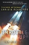 Tom McAuliffe - Throttle Up! Teacher Astronaut Christa McAuliffe