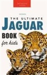 Jenny Kellett - Jaguars The Ultimate Jaguar Book for Kids
