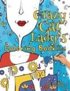 Nola Lee Kelsey - The Crazy Cat Lady's Coloring Book for Adults